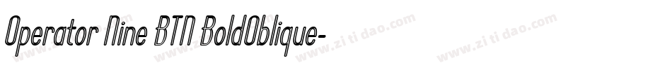 Operator Nine BTN BoldOblique字体转换